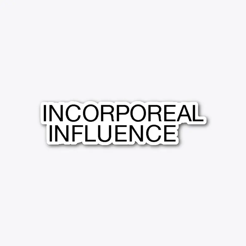 Incorporeal Influence